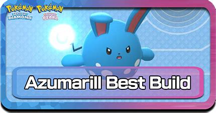 azumarill bst|Azumarill Best Moveset and Build .